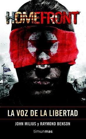 HOMEFRONT. LA VOZ DE LA LIBERTAD | 9788448039929 | MILIUS, JOHN / RAYMOND BENSON | Llibreria L'Illa - Llibreria Online de Mollet - Comprar llibres online