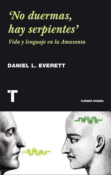 NO DUERMAS HAY SERPIENTES | 9788415832331 | L. EVERETT, DANIEL | Llibreria L'Illa - Llibreria Online de Mollet - Comprar llibres online