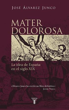 MATER DOLOROSA | 9788430604418 | ALVAREZ JUNCO, JOSE | Llibreria L'Illa - Llibreria Online de Mollet - Comprar llibres online