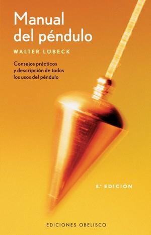 MANUAL DEL PENDULO | 9788497772549 | LUBECK, WALTER | Llibreria L'Illa - Llibreria Online de Mollet - Comprar llibres online