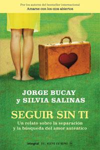 SEGUIR SIN TI | 9788498674279 | BUCAY, JORGE / SALINAS, SILVIA | Llibreria L'Illa - Llibreria Online de Mollet - Comprar llibres online