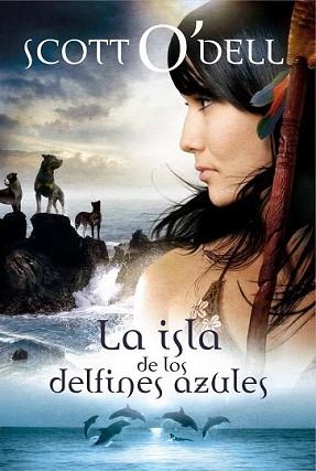 ISLA DE LOS DELFINES AZULES, LA | 9788427900981 | O'DELL, SCOTT | Llibreria L'Illa - Llibreria Online de Mollet - Comprar llibres online