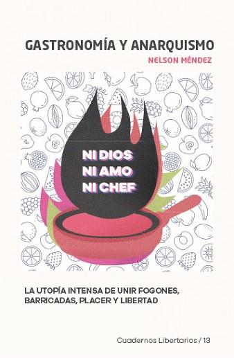 GASTRONOMÍA Y ANARQUISMO | 9788494680793 | MENDEZ, NELSON | Llibreria L'Illa - Llibreria Online de Mollet - Comprar llibres online