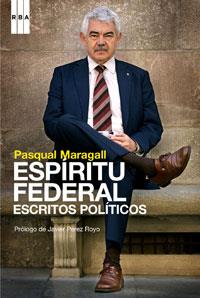 ESPIRITU FEDERAL ESCRITOS POLITICOS | 9788498676549 | MARAGALL, PASQUAL | Llibreria L'Illa - Llibreria Online de Mollet - Comprar llibres online