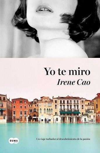 YO TE MIRO | 9788483655443 | CAO, IRENE | Llibreria L'Illa - Llibreria Online de Mollet - Comprar llibres online