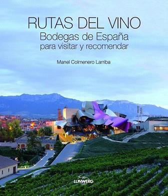 RUTAS DEL VINO. GUIA PARA CONOCER LAS MEJORES BODE | 9788497858878 | AA.VV. | Llibreria L'Illa - Llibreria Online de Mollet - Comprar llibres online