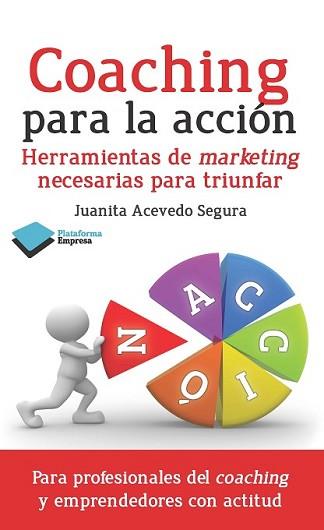 COACHING PARA LA ACCIÓN | 9788415880448 | ACEVEDO SEGURA, JUANITA | Llibreria L'Illa - Llibreria Online de Mollet - Comprar llibres online