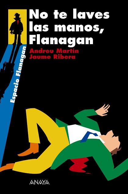 NO TE LAVES LAS MANOS FLANAGAN | 9788466751896 | MARTÍN, ANDREU/RIBERA, JAUME | Llibreria L'Illa - Llibreria Online de Mollet - Comprar llibres online