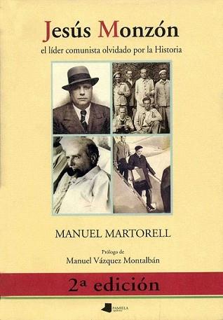 JESÚS MONZÓN EL LÍDER COMUNISTA OLVIDADO POR LA HISTORIA | 9788476813225 | MARTORELL, MANUEL | Llibreria L'Illa - Llibreria Online de Mollet - Comprar llibres online