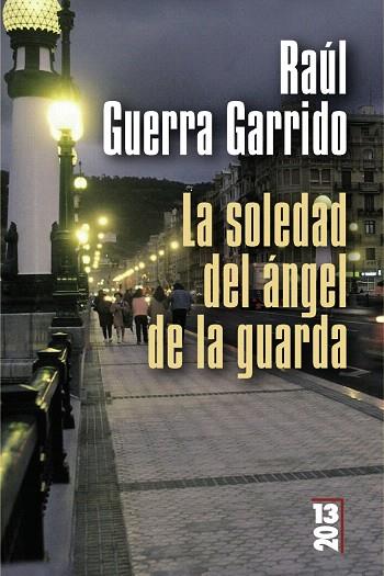 SOLEDAD DEL ÁNGEL DE LA GUARDA, LA | 9788420668925 | GUERRA GARRIDO, RAÚL | Llibreria L'Illa - Llibreria Online de Mollet - Comprar llibres online