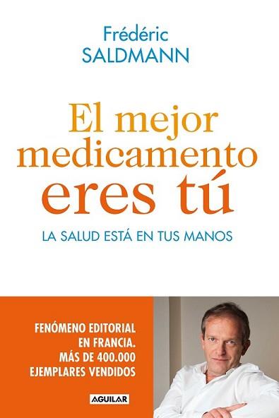 MEJOR MEDICAMENTO ERES TÚ, EL | 9788403014022 | SALDMANN, FRÉDÉRIC | Llibreria L'Illa - Llibreria Online de Mollet - Comprar llibres online