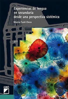 EXPERIENCIAS DE LENGUA EN SECUNDARIA DESDE UNA PERSPECTIVA S | 9788478279524 | FUSTE CHECA, MONTSE | Llibreria L'Illa - Llibreria Online de Mollet - Comprar llibres online