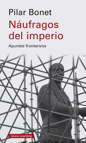 NÁUFRAGOS DEL IMPERIO | 9788419392305 | BONET, PILAR | Llibreria L'Illa - Llibreria Online de Mollet - Comprar llibres online