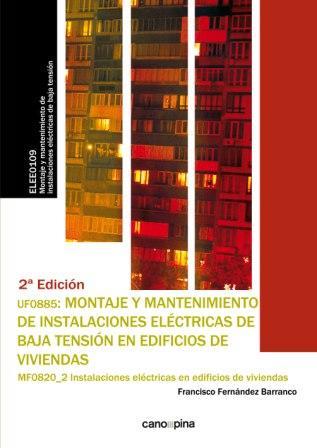 UF0885 MONTAJE Y MANTENIMIENTO DE INSTALACIONES ELÉCTRICAS DE BAJA TENSIÓN EN ED | 9788416338993 | FERNÁNDEZ BARRANCO, FRANCISCO | Llibreria L'Illa - Llibreria Online de Mollet - Comprar llibres online