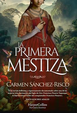 PRIMERA MESTIZA, LA | 9788491398523 | SÁNCHEZ-RISCO, CARMEN | Llibreria L'Illa - Llibreria Online de Mollet - Comprar llibres online