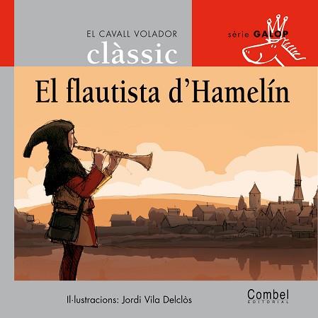 FLAUTISTA D'HAMELIN, EL | 9788478648726 | VILA DELCLOS, J. ( IL.LUST ) | Llibreria L'Illa - Llibreria Online de Mollet - Comprar llibres online