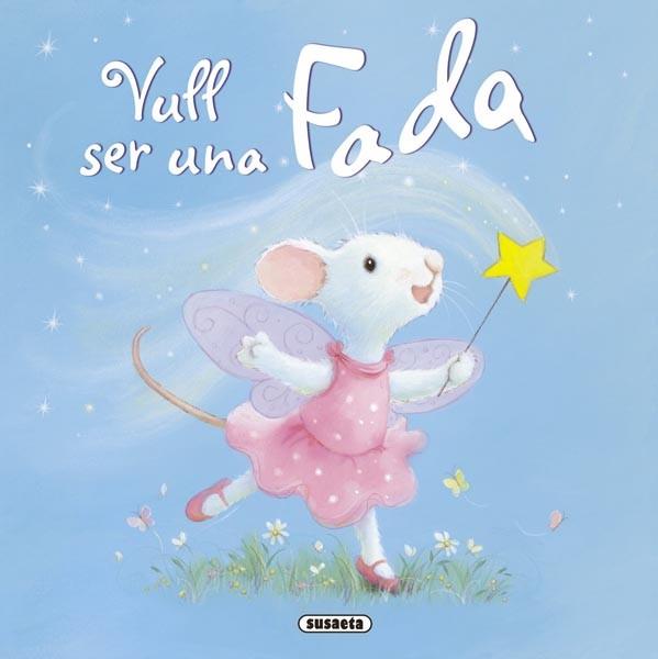 VULL SER UNA FADA | 9788467715736 | HUBERY, JULIA | Llibreria L'Illa - Llibreria Online de Mollet - Comprar llibres online