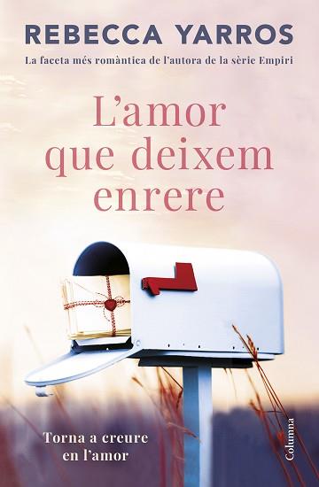 AMOR QUE DEIXEM ENRERE, L' | 9788466432757 | YARROS, REBECCA | Llibreria L'Illa - Llibreria Online de Mollet - Comprar llibres online