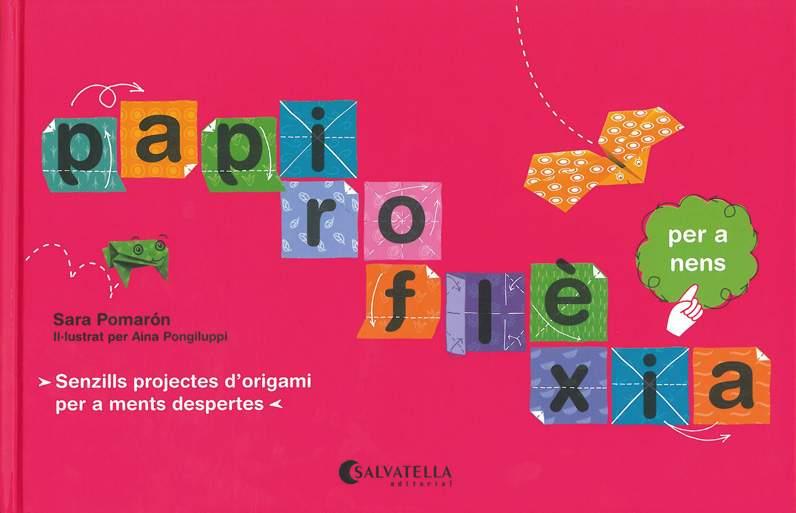 PAPIROFLEXIA | 9788484125396 | POMARON, SARA | Llibreria L'Illa - Llibreria Online de Mollet - Comprar llibres online