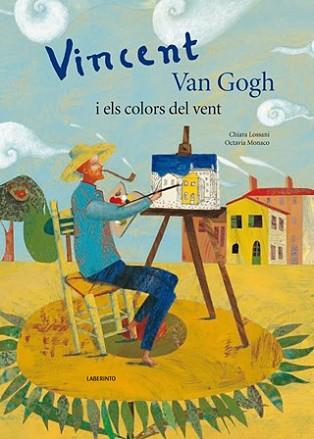 VINCENT VAN GOGH I ELS COLOR DEL VENT | 9788484834915 | LOSSANI/MONACO | Llibreria L'Illa - Llibreria Online de Mollet - Comprar llibres online