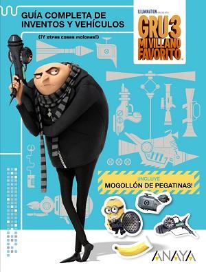 GRU 3: GUÍA COMPLETA DE INVENTOS Y VEHÍCULOS (¡Y OTRAS COSAS MOLONAS!) | 9788469834220 | STUDIOS LICENSING, UNIVERSAL | Llibreria L'Illa - Llibreria Online de Mollet - Comprar llibres online