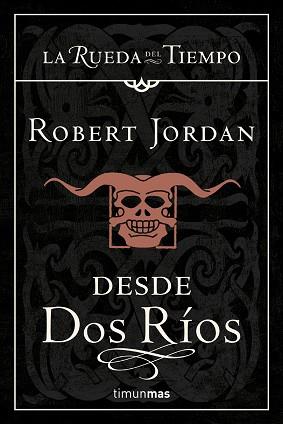 DESDE DOS RÍOS (1) | 9788448033668 | JORDAN, ROBERT | Llibreria L'Illa - Llibreria Online de Mollet - Comprar llibres online