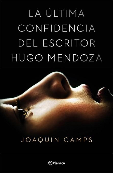 ÚLTIMA CONFIDENCIA DEL ESCRITOR HUGO MENDOZA, LA | 9788408135616 | CAMPS, JOAQUÍN | Llibreria L'Illa - Llibreria Online de Mollet - Comprar llibres online