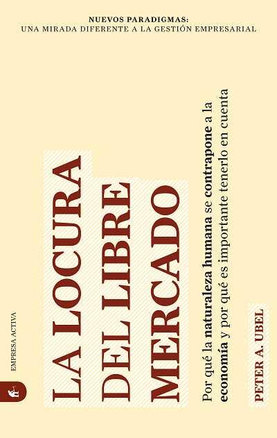 LOCURA DEL LIBRE MERCADO, LA | 9788492452347 | UBEL, PETER | Llibreria L'Illa - Llibreria Online de Mollet - Comprar llibres online