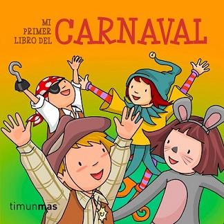 MI PRIMER LIBRO DE CARNAVAL | 9788408113089 | AUTORES VARIOS | Llibreria L'Illa - Llibreria Online de Mollet - Comprar llibres online