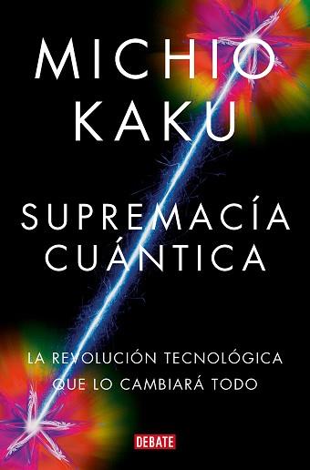 SUPREMACÍA CUÁNTICA | 9788419951656 | KAKU, MICHIO | Llibreria L'Illa - Llibreria Online de Mollet - Comprar llibres online