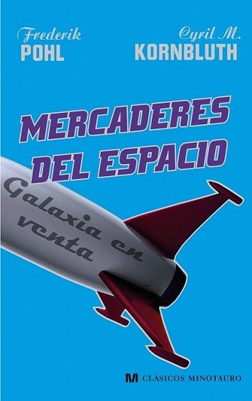 MERCADERES DEL ESPACIO | 9788445076958 | POHL, FREDERIK / CYRIL M. KOUNBLUTH