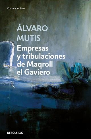 EMPRESAS Y TRIBULACIONES DE MAQROLL EL GAVIERO | 9788466362160 | MUTIS, ÁLVARO | Llibreria L'Illa - Llibreria Online de Mollet - Comprar llibres online