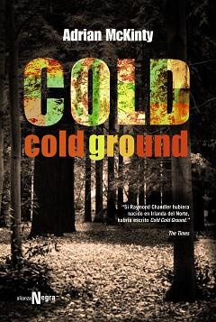 COLD COLD GROUND | 9788420612058 | MCKINTY, ADRIAN | Llibreria L'Illa - Llibreria Online de Mollet - Comprar llibres online