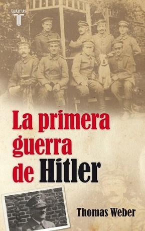 PRIMERA GUERRA DE HITLER, LA | 9788430609017 | WEBER, THOMAS | Llibreria L'Illa - Llibreria Online de Mollet - Comprar llibres online