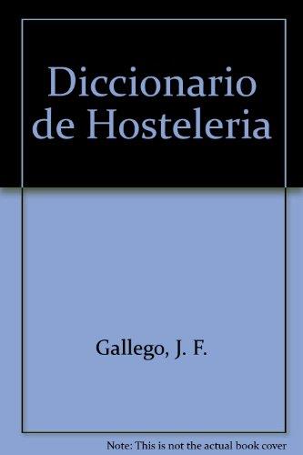 DICCIONARIO DE HOSTELERIA | 9788428320153 | JESUS FELIPE GALLEGO | Llibreria L'Illa - Llibreria Online de Mollet - Comprar llibres online