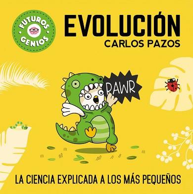 EVOLUCIÓN (FUTUROS GENIOS) | 9788448851927 | PAZOS, CARLOS | Llibreria L'Illa - Llibreria Online de Mollet - Comprar llibres online