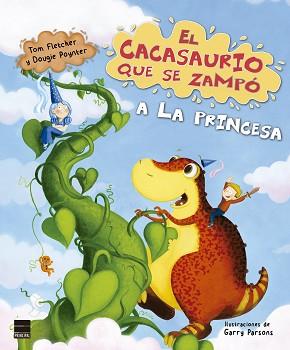 CACASAURIO QUE SE ZAMPÓ A LA PRINCESA, EL | 9788417333805 | FLETCHER, TOM/POYNTER, DOUGIE | Llibreria L'Illa - Llibreria Online de Mollet - Comprar llibres online