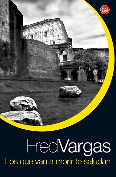 QUE VAN A MORIR TE SALUDAN, LOS | 9788466322539 | VARGAS, FRED | Llibreria L'Illa - Llibreria Online de Mollet - Comprar llibres online