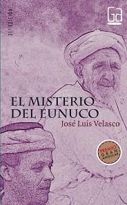 MISTERIO DEL EUNUCO, EL | 9788434846722 | VELASVO, JOSE LUIS