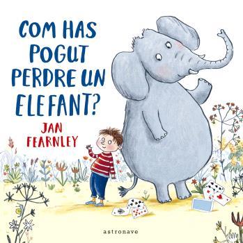 COM HAS POGUT PERDRE UN ELEFANT? | 9788467948646 | FEARNLEY, JAN | Llibreria L'Illa - Llibreria Online de Mollet - Comprar llibres online