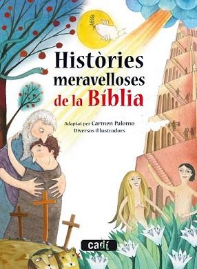 HISTORIES MERAVELLOSES DE LA BIBLIA (CADI) | 9788447470044 | BORRAS, JOAN-RAMON TR. | Llibreria L'Illa - Llibreria Online de Mollet - Comprar llibres online