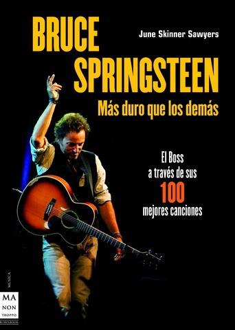 BRUCE SPRINGSTEEN MAS DURO QUE LOS DEMAS | 9788496924116 | SKINNER SAWYERS, JUNE | Llibreria L'Illa - Llibreria Online de Mollet - Comprar llibres online