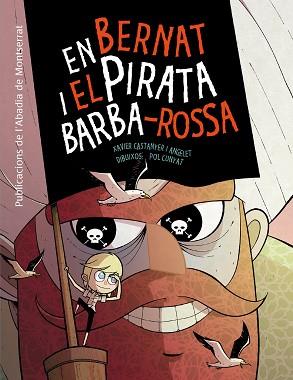 EN BERNAT I EL PIRATA BARBA-ROJA | 9788498836998 | CASTANYER, XAVIER | Llibreria L'Illa - Llibreria Online de Mollet - Comprar llibres online