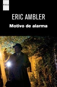 MOTIVO DE ALARMA | 9788490061381 | AMBLER, ERIC | Llibreria L'Illa - Llibreria Online de Mollet - Comprar llibres online