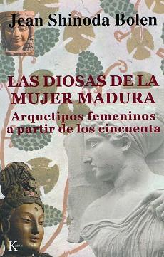 DIOSAS DE LA MUJER MADURA, LAS | 9788472455320 | SHINODA BOLEN, JEAN | Llibreria L'Illa - Llibreria Online de Mollet - Comprar llibres online