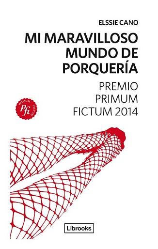 MI MARAVILLOSO MUNDO DE PORQUERÍA | 9788494183522 | CANO, ELSSIE | Llibreria L'Illa - Llibreria Online de Mollet - Comprar llibres online