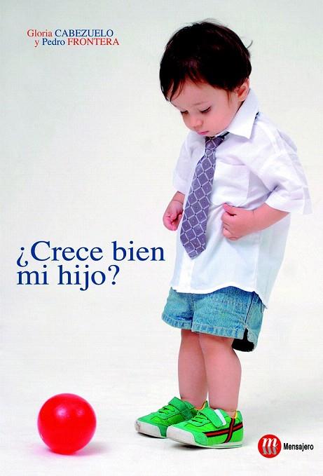 CRECE BIEN MI HIJO? | 9788427130821 | CABEZUELO, GLORIA | Llibreria L'Illa - Llibreria Online de Mollet - Comprar llibres online