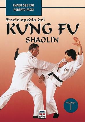 ENCICLOPEDIA DEL KUNG-FU, VOL 1 | 9788479022822 | DSU YAO, CHANG | Llibreria L'Illa - Llibreria Online de Mollet - Comprar llibres online