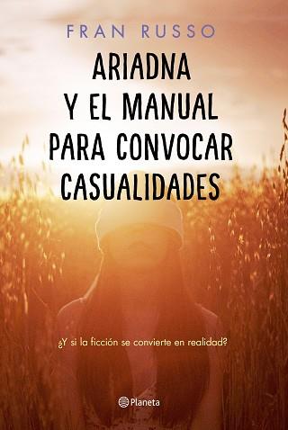 ARIADNA Y EL MANUAL PARA CONVOCAR CASUALIDADES | 9788408232407 | RUSSO, FRAN | Llibreria L'Illa - Llibreria Online de Mollet - Comprar llibres online