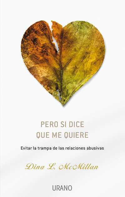 PERO SI DICE QUE ME QUIERE | 9788479536527 | MCMILLAN, DINA L. | Llibreria L'Illa - Llibreria Online de Mollet - Comprar llibres online